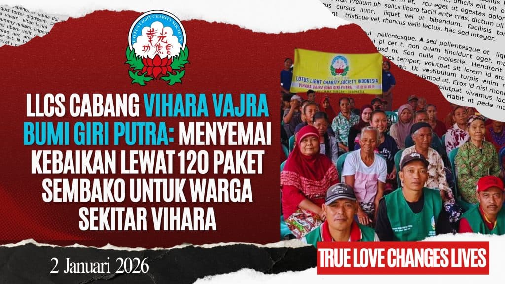 Lotus Light Charity Society Cabang Vihara Vajra Bumi Giri Putra: Menyemai Kebaikan Lewat 120 Paket Sembako untuk Warga Sekitar Vihara