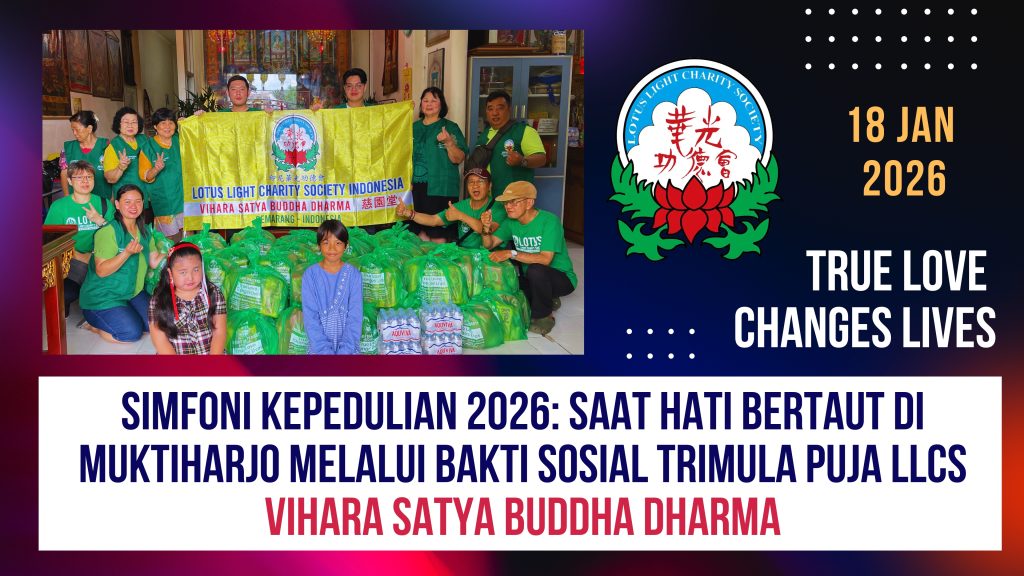 Simfoni Kepedulian 2026: Saat Hati Bertaut di Muktiharjo Melalui Bakti Sosial Trimula Puja LLCS Vihara Satya Buddha Dharma Simfoni Kepedulian 2026: Saat Hati Bertaut di Muktiharjo Melalui Bakti Sosial Trimula Puja LLCS Vihara Satya Buddha Dharma