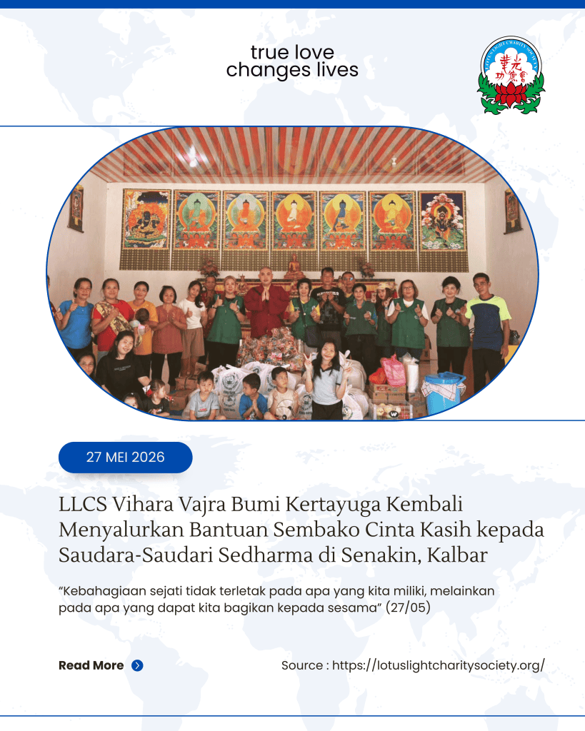 LOTUS LIGHT CHARITY SOCIETY VIHARA VAJRA BUMI KERTAYUGA KEMBALI MENYALURKAN BANTUAN SEMBAKO CINTA KASIH KEPADA SAUDARA-SAUDARI SEDHARMA DI SENAKIN, KALBAR
