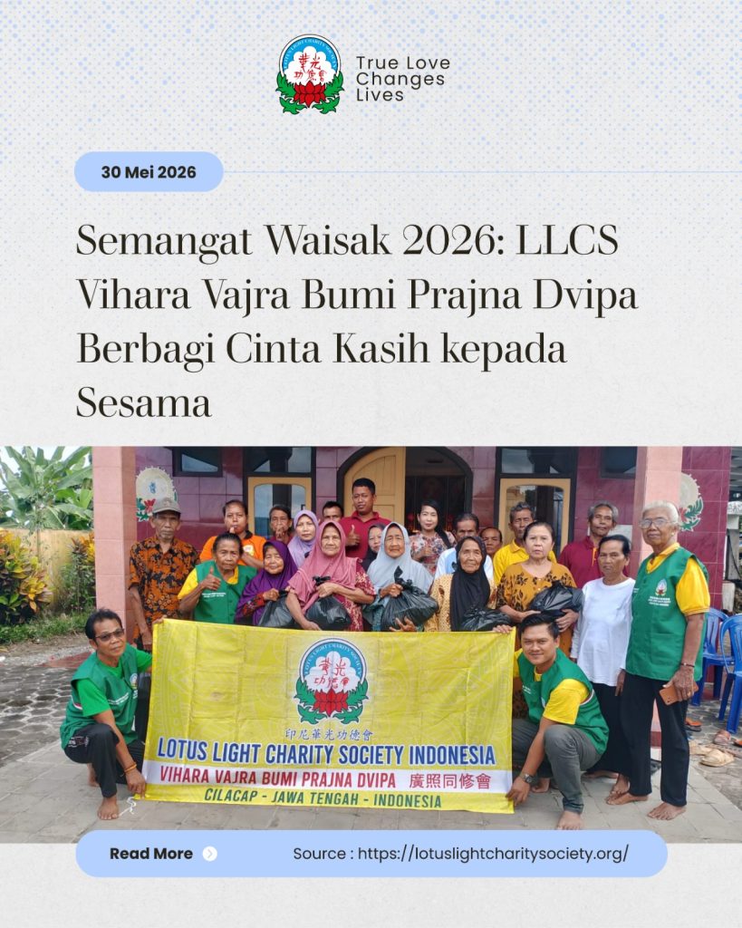SEMANGAT WAISAK 2026: LLCS VIHARA VAJRA BUMI PRAJNA DVIPA BERBAGI CINTA KASIH KEPADA SESAMA SEMANGAT WAISAK 2026: LLCS VIHARA VAJRA BUMI PRAJNA DVIPA BERBAGI CINTA KASIH KEPADA SESAMA