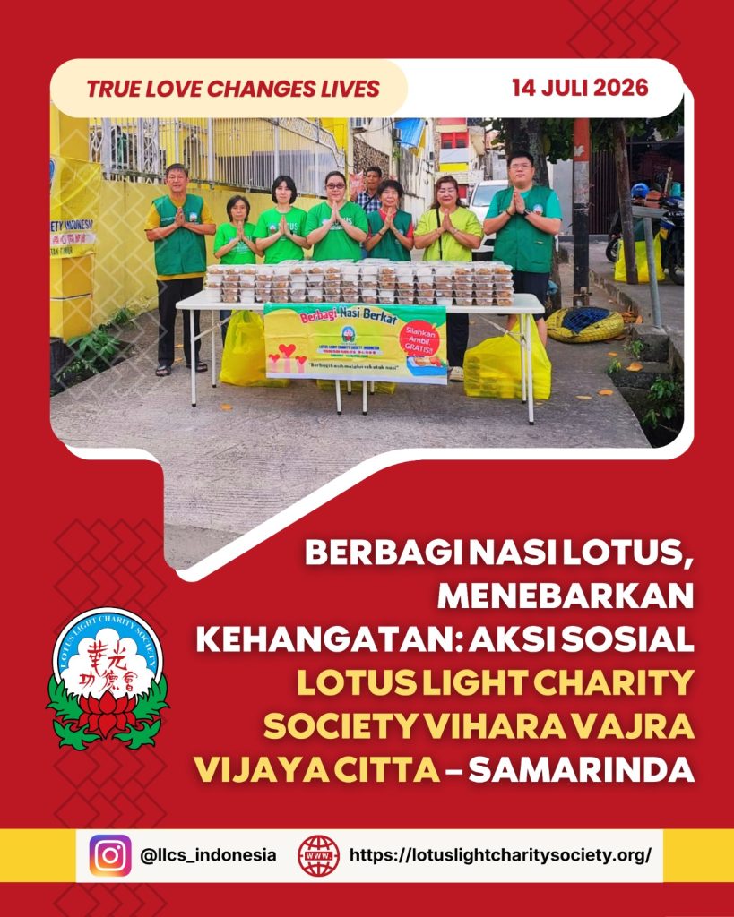 BERBAGI NASI LOTUS, MENEBARKAN KEHANGATAN: AKSI SOSIAL LOTUS LIGHT CHARITY SOCIETY VIHARA VAJRA VIJAYA CITTA – SAMARINDA BERBAGI NASI LOTUS, MENEBARKAN KEHANGATAN: AKSI SOSIAL LOTUS LIGHT CHARITY SOCIETY VIHARA VAJRA VIJAYA CITTA – SAMARINDA